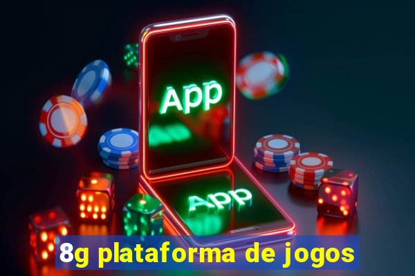 8g plataforma de jogos